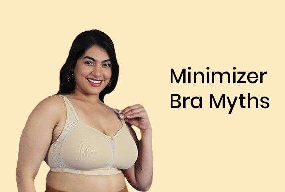 Minimizer Bra Myths Debunked for You